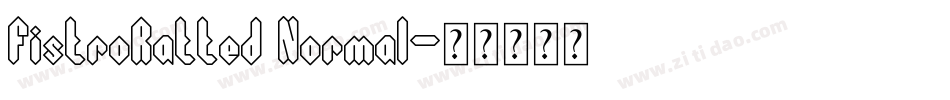 FistroRatted Normal字体转换